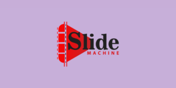 Slide Machine.